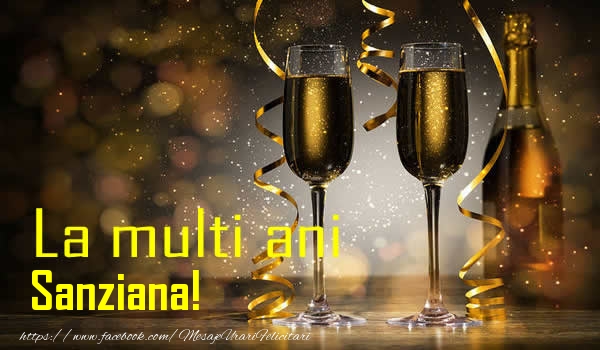  Felicitari de la multi ani - Sampanie | La multi ani Sanziana!