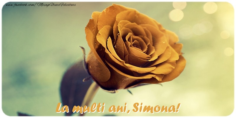  Felicitari de la multi ani - Flori & Trandafiri | La multi ani, Simona!