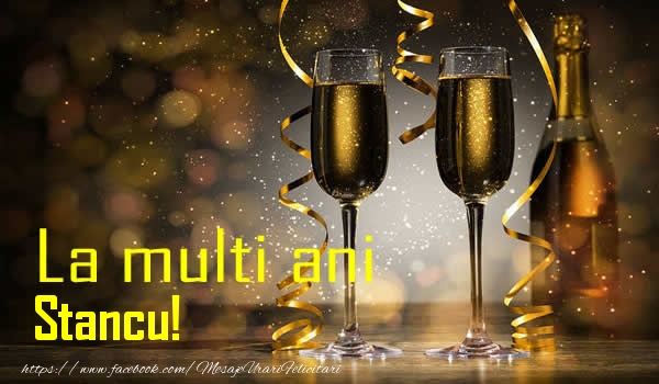  Felicitari de la multi ani - Sampanie | La multi ani Stancu!