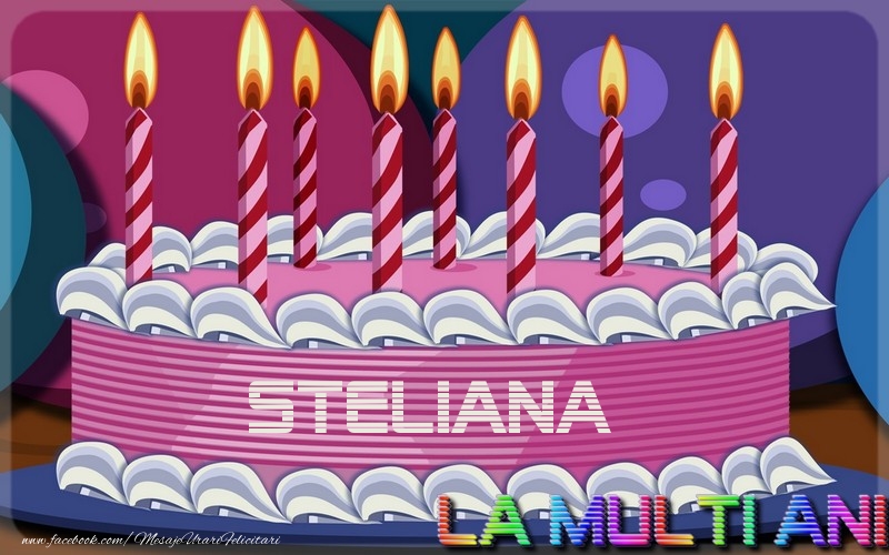 Felicitari de la multi ani - Tort | La multi ani, Steliana