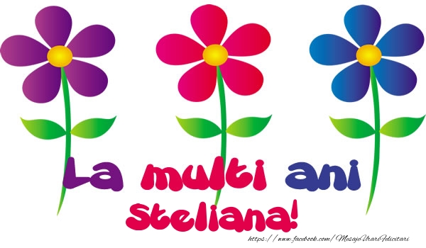  Felicitari de la multi ani - Flori | La multi ani Steliana!