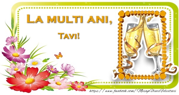  Felicitari de la multi ani - Flori & 1 Poza & Ramă Foto | La multi ani, Tavi!
