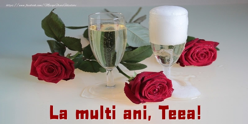 Felicitari de la multi ani - Trandafiri | La multi ani, Teea!