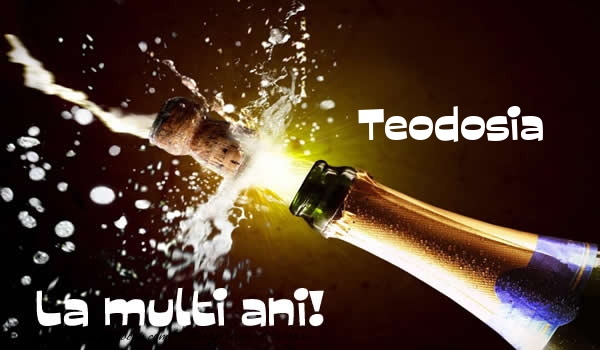  Felicitari de la multi ani - Sampanie | Teodosia La multi ani!