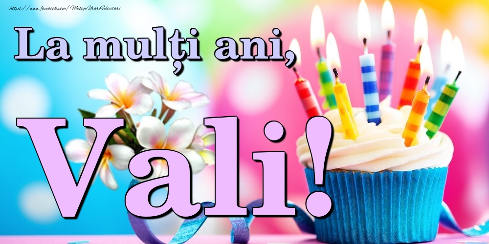  Felicitari de la multi ani - Flori & Tort | La mulți ani, Vali!