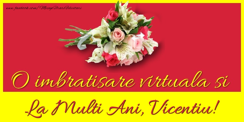 Felicitari de la multi ani - O imbratisare virtuala si la multi ani, Vicentiu