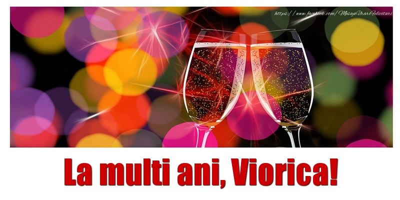  Felicitari de la multi ani - Sampanie | La multi ani Viorica!