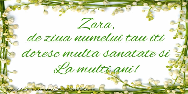 Felicitari de la multi ani - Flori & Mesaje | Zara de ziua numelui tau iti doresc multa sanatate si La multi ani!