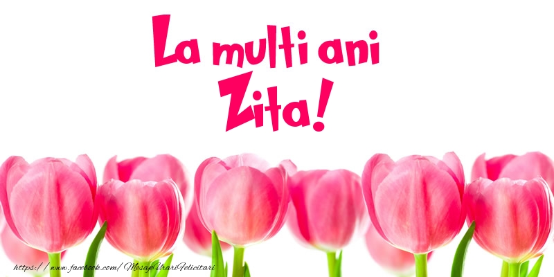 Felicitari de la multi ani - Flori & Lalele | La multi ani Zita!