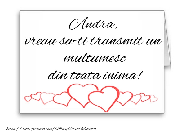  Felicitari de multumire - ❤️❤️❤️ Inimioare | Andra, vreau sa-ti transmit un multumesc din toata inima!