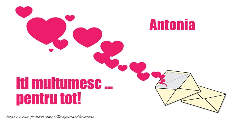  Felicitari de multumire - ❤️❤️❤️ Inimioare | Antonia iti multumesc ... pentru tot!