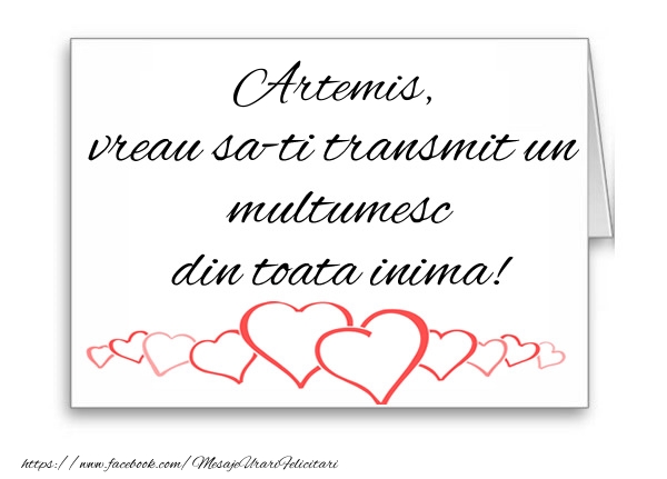 Felicitari de multumire - Artemis, vreau sa-ti transmit un multumesc din toata inima!