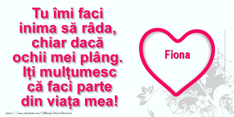  Felicitari de multumire - ❤️❤️❤️ Inimioare | Pentru Fiona: Tu îmi faci  inima să râda, chiar dacă  ochii mei plâng. Iți mulțumesc că faci parte din viața mea!