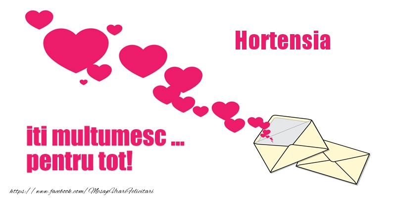 Felicitari de multumire - ❤️❤️❤️ Inimioare | Hortensia iti multumesc ... pentru tot!