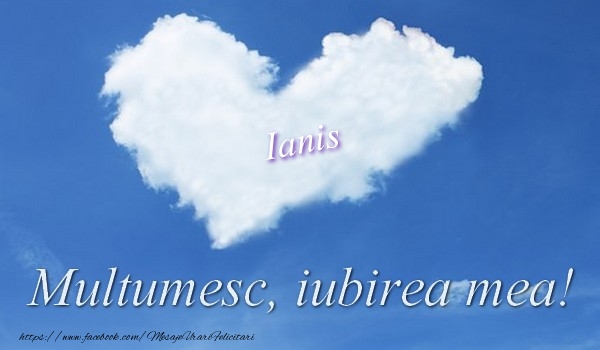 Felicitari de multumire - Ianis. Multumesc, iubirea mea!