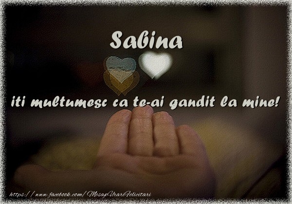  Felicitari de multumire - ❤️❤️❤️ Inimioare | Sabina iti multumesc ca te-ai gandit la mine!