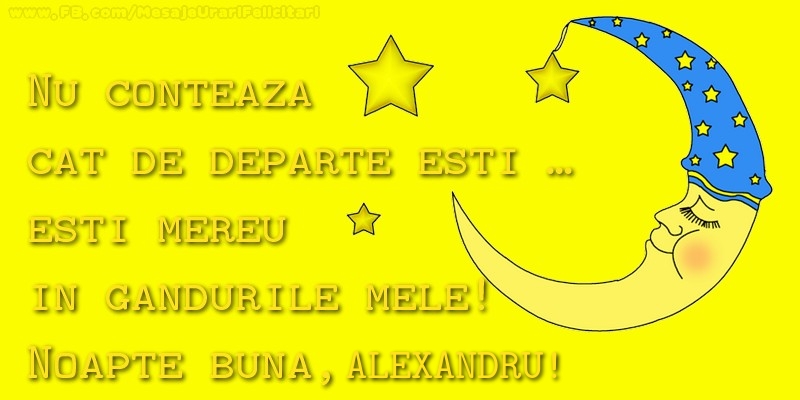  Felicitari de noapte buna - Luna & Stele | Nu conteaza cat de departe esti... esti mereu in  gandurile mele! Noapte buna, Alexandru