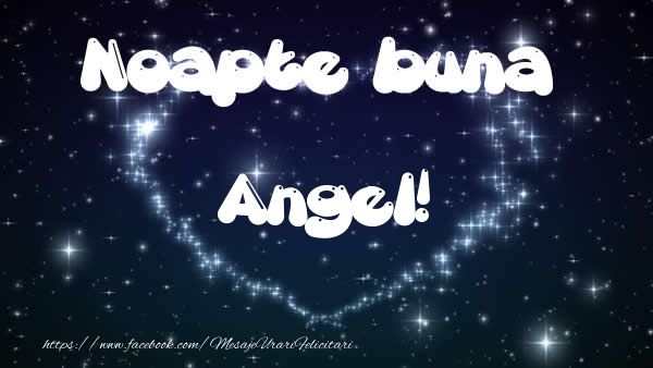 Felicitari de noapte buna - ❤️❤️❤️ Stele & Inimioare | Noapte buna Angel!