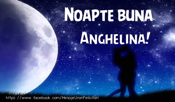  Felicitari de noapte buna - Luna & Stele | Noapte buna Anghelina!