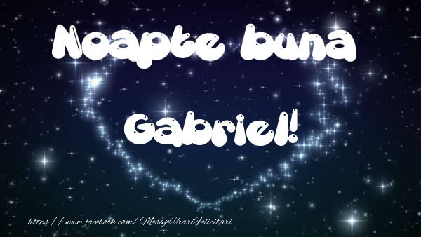  Felicitari de noapte buna - ❤️❤️❤️ Stele & Inimioare | Noapte buna Gabriel!