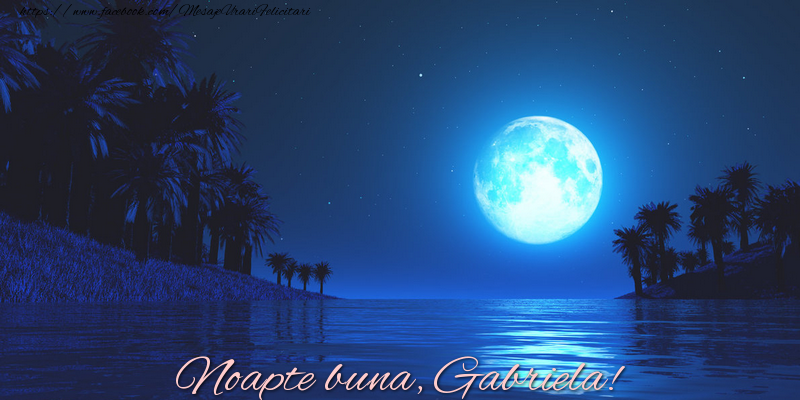  Felicitari de noapte buna - Luna & 1 Poza & Ramă Foto | Noapte buna, Gabriela!