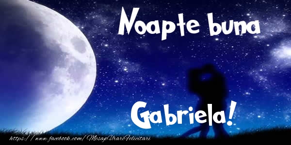  Felicitari de noapte buna - Luna & I Love You | Noapte buna Gabriela!
