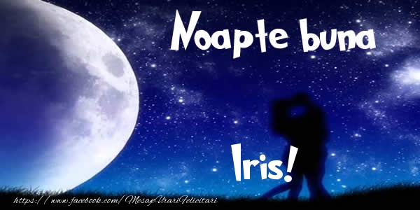  Felicitari de noapte buna - Luna & I Love You | Noapte buna Iris!