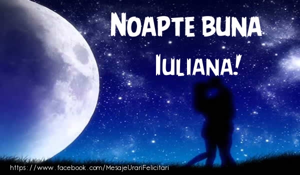  Felicitari de noapte buna - Luna & Stele | Noapte buna Iuliana!