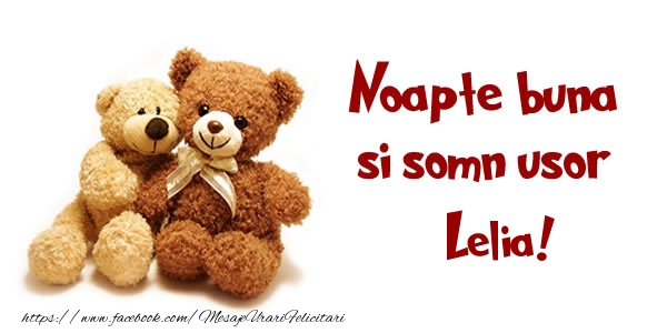 Felicitari de noapte buna - Ursuleti | Noapte buna si Somn usor Lelia!
