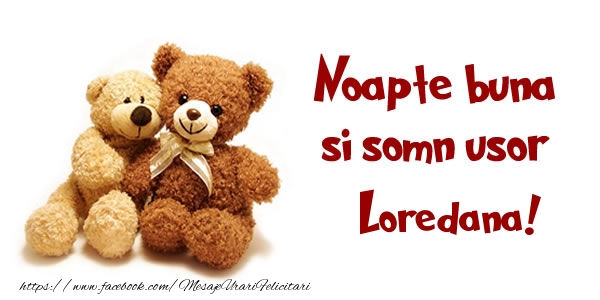 Felicitari de noapte buna - Ursuleti | Noapte buna si Somn usor Loredana!