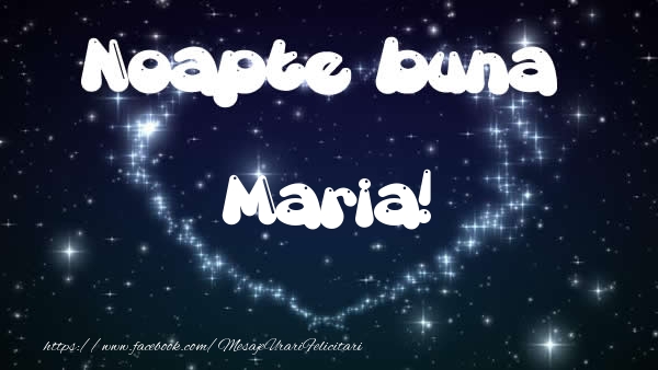  Felicitari de noapte buna - ❤️❤️❤️ Stele & Inimioare | Noapte buna Maria!