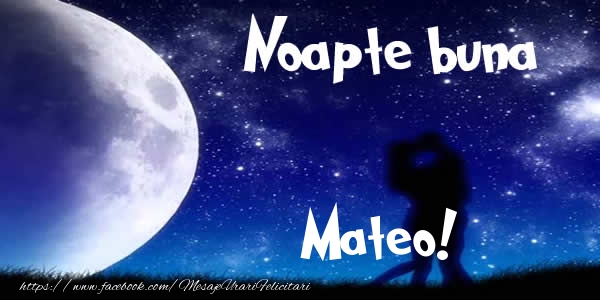  Felicitari de noapte buna - Luna & I Love You | Noapte buna Mateo!
