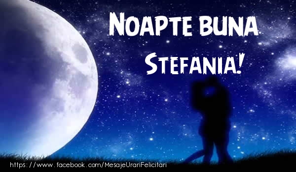  Felicitari de noapte buna - Luna & Stele | Noapte buna Stefania!