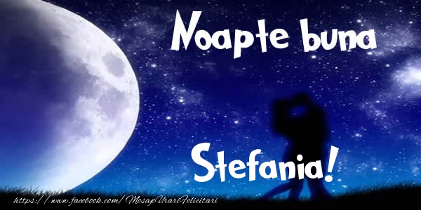  Felicitari de noapte buna - Luna & I Love You | Noapte buna Stefania!