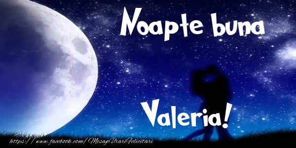  Felicitari de noapte buna - Luna & I Love You | Noapte buna Valeria!