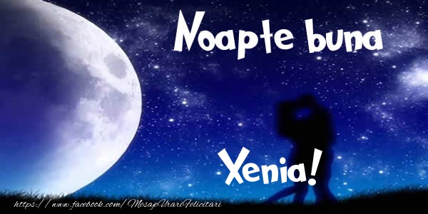  Felicitari de noapte buna - Luna & I Love You | Noapte buna Xenia!