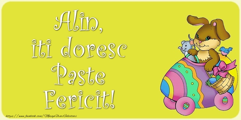  Felicitari de Paste - Iepuras | Alin, iti doresc Paste Fericit!