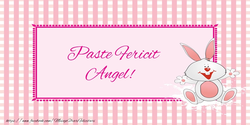  Felicitari de Paste - Iepuras | Paste Fericit Angel!