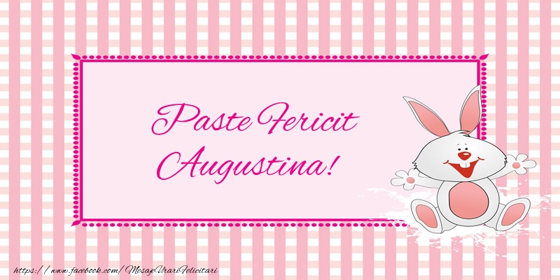  Felicitari de Paste - Iepuras | Paste Fericit Augustina!