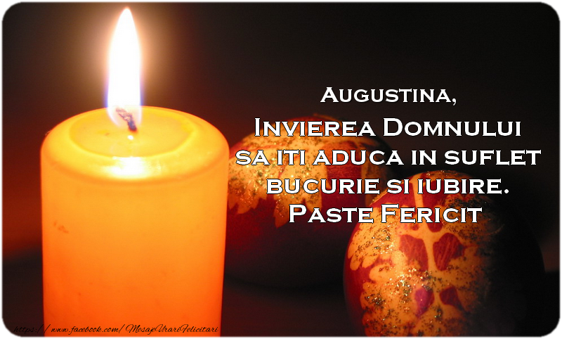 Felicitari de Paste - Lumanari | Augustina Invierea Domnului sa iti aduca in suflet bucurie si iubire. Paste Fericit alaturi de cei dragi!