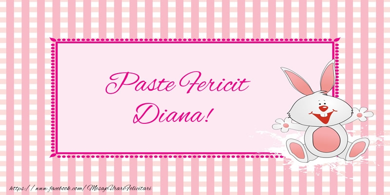  Felicitari de Paste - Iepuras | Paste Fericit Diana!
