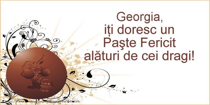 Felicitari de Paste - Oua | Georgia, iti doresc un Paste Fericit alaturi de cei dragi!