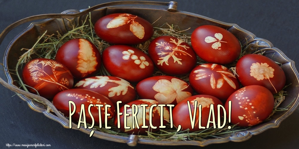  Felicitari de Paste - Oua | Paște Fericit, Vlad!