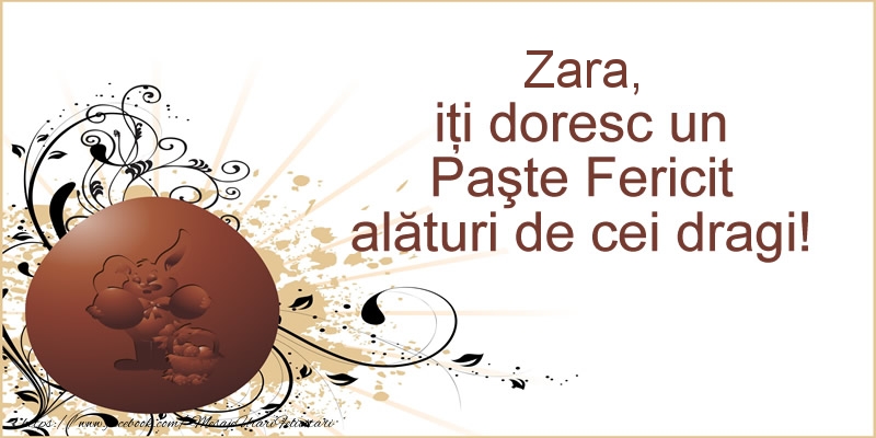 Felicitari de Paste - Oua | Zara, iti doresc un Paste Fericit alaturi de cei dragi!