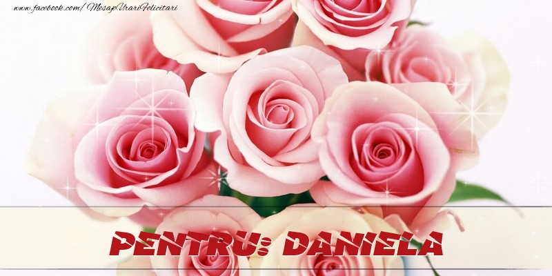  Felicitari de prietenie - Trandafiri | Pentru Daniela