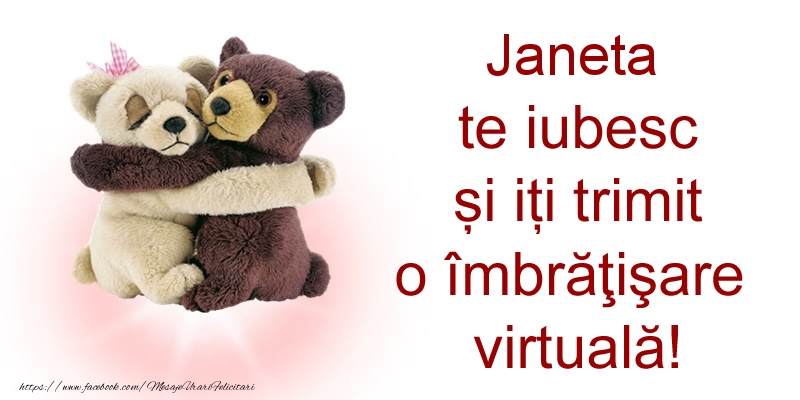 Felicitari de prietenie - Ursuleti | Janeta te iubesc și iți trimit o îmbrăţişare virtuală!