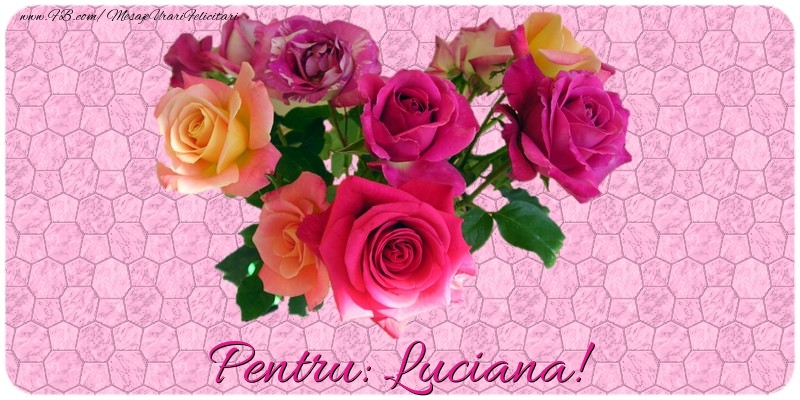 Felicitari de prietenie - Pentru Luciana