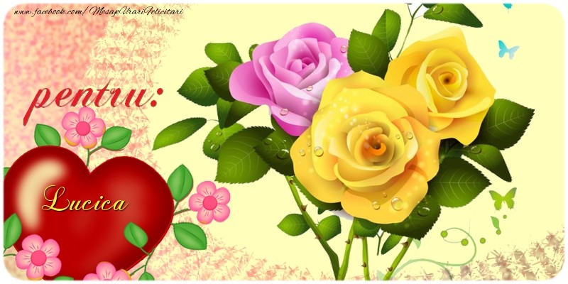  Felicitari de prietenie - Trandafiri | pentru: Lucica