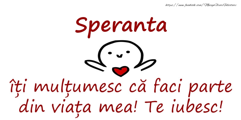  Felicitari de prietenie - Haioase | Speranta, îți mulțumesc că faci parte din viața mea! Te iubesc!