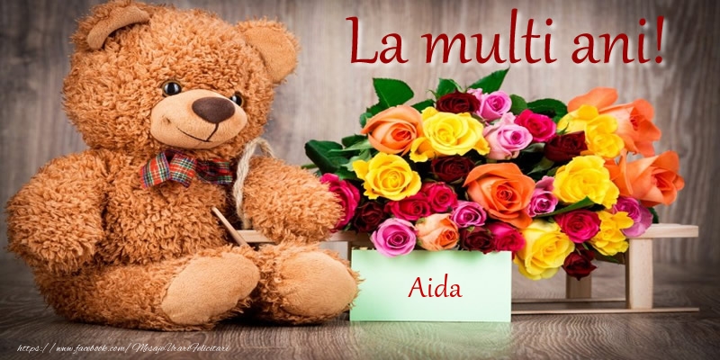  Felicitari de zi de nastere - Flori & Ursuleti | La multi ani! Aida